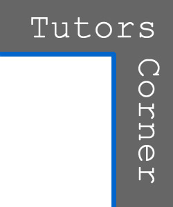 Tutors Corner